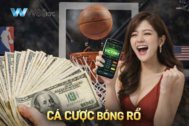 Thế mạnh khi chơi cá cược bóng rổ tại nhà cái W88